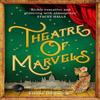 Theatre of Marvels by Lianne Dillsworth Hardback Book 9781529151459