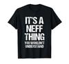 That's About Nef (you Probably Won't Understand) - Funny Nef T-shirt
