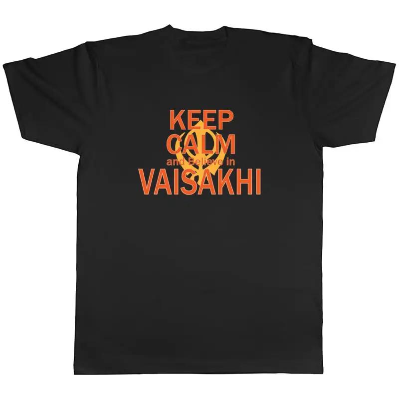 Keep Calm and Believe in Vaisakhi T-shirt