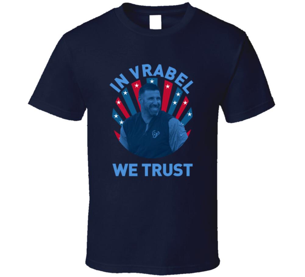 

Mike Vrabel In Vrabel We Trust Football Coach T Shirt Mens Womens Tees Top 2XL