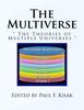 The Multiverse: "The Theories of Multiple Universes