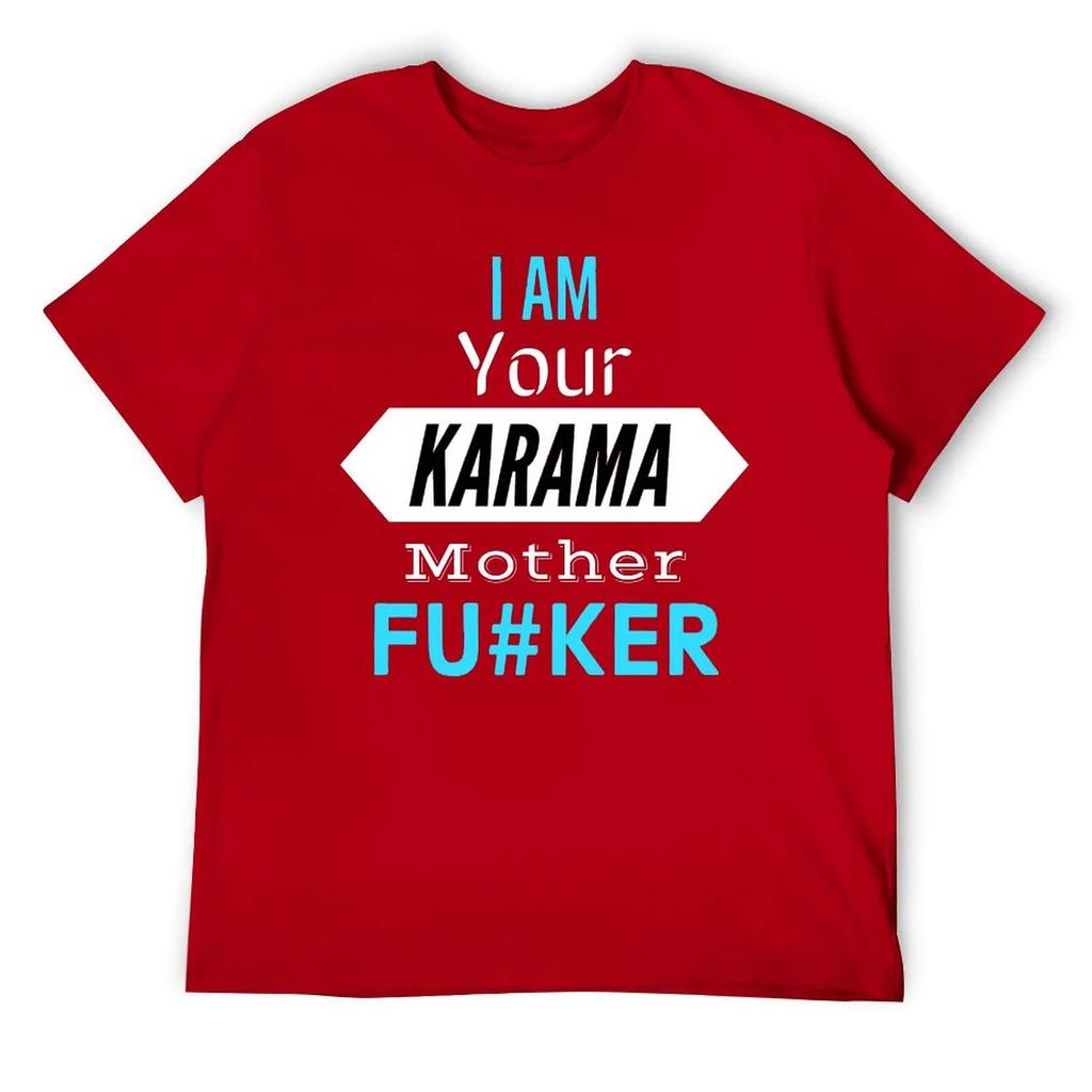 Mother's Day I Am Your KARMA Unisex Lightweight Tees Classic T-shirt Fresh  Sport  Joke Travel USA Size