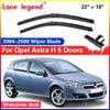 Car Front Wiper Blades For Opel Astra H 5 Doors 2004 - 2009 Windshield Windscreen Window Rain Brush 2005 2006 2007 2008 22"+18"