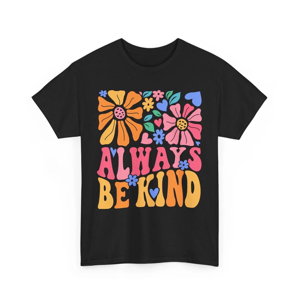 ALWAYS BE KIND T-shirt Tops Tees Unisex - Cute Floral Tee for Soft & Feminine Looks