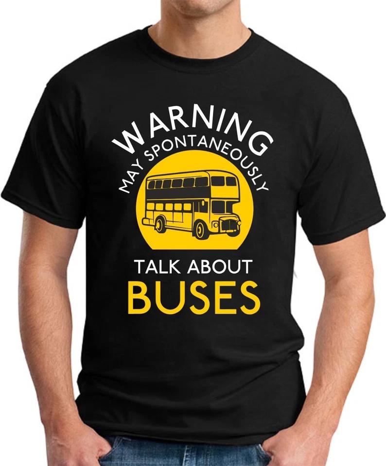 MAY SPONTANEOUSLY TALK ABOUT BUSES T-SHIRT Funny Slogan Hobbies Transport Top 1 S