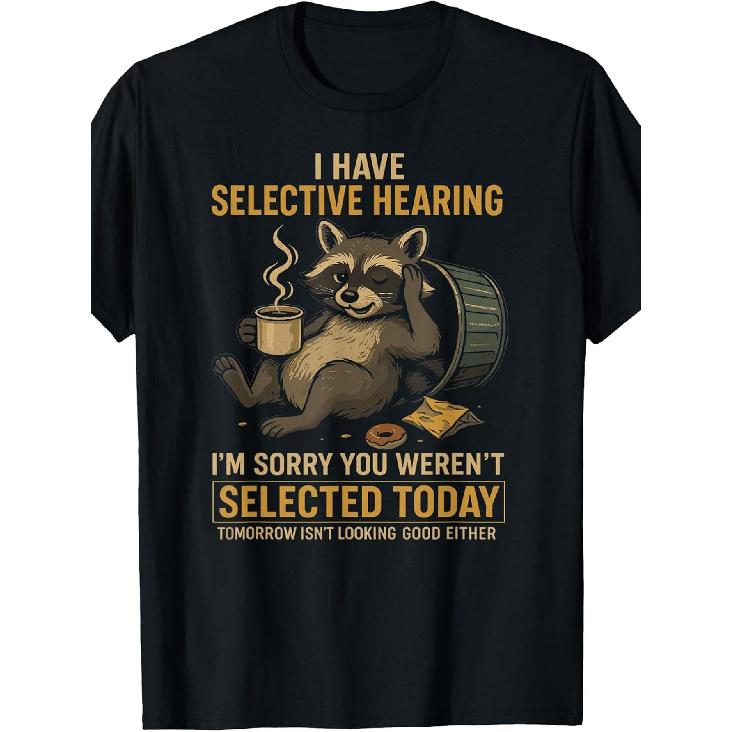Humorous Raccoon Coffee Trash Panda T-Shirt with Selective Hearing S чёрный
