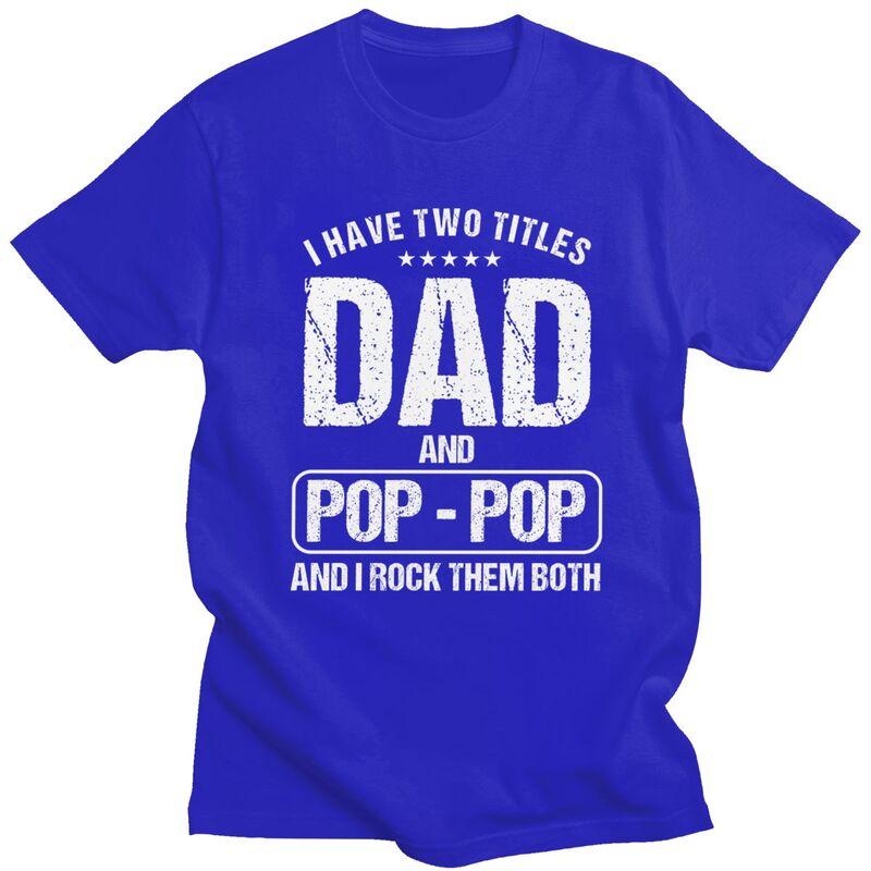 Custom Two Titles Dad And Papa Tshirt for Men Short Sleeve Casual T Shirt Fashion Fathers Day Gift Tshirts 100 Cotton Tee