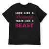 Look Like a Beauty, Train Like a Beast T-Shirt Aesthetic Clothing New Gifts and T-shirts Anime T-shirt Vintage T Shirt Men