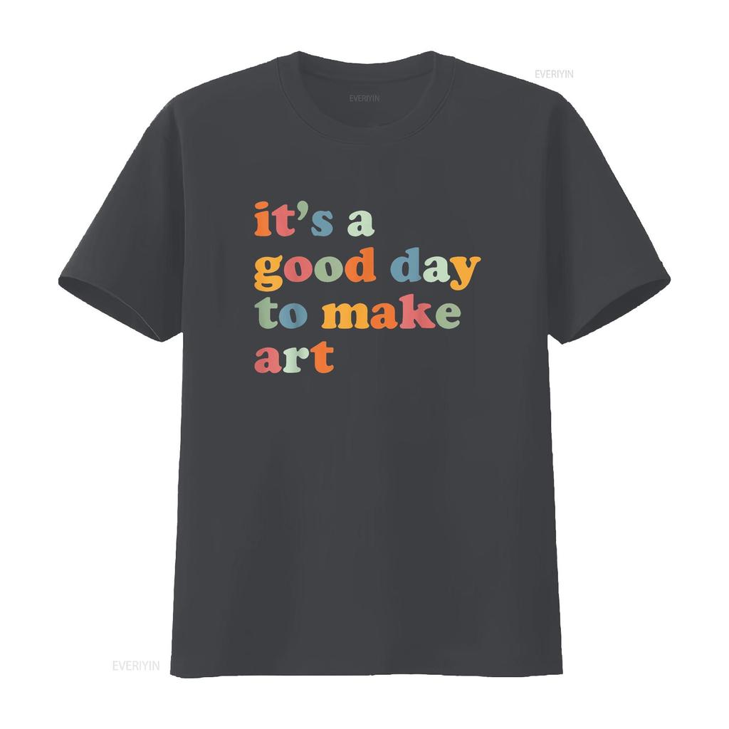 It s A Good Day To Make Some Art Artist Teacher T Shirt vintage Washed Comfortable Soft Casual Stylish Stretched Breathable