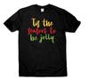 Tis the Season To Be Jolly T-Shirt Christmas Quote Men Women Unisex Xmas Gift