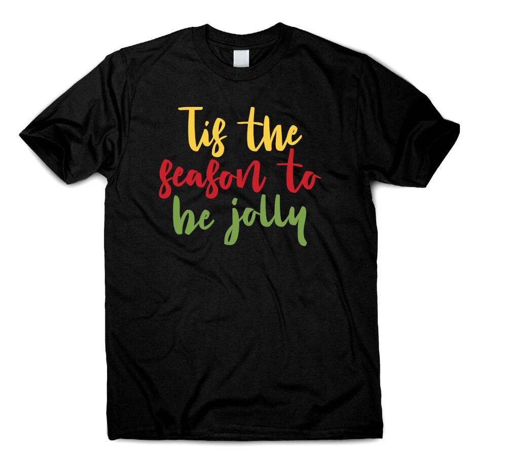 

Tis the season to be Jolly T-Shirt Christmas Quote Men Women Unisex Xmas Gift S