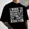 My Motorcycle Addiction Funny Motorcyclist Men's Women Summer Cotton T-shirt Moto Short Sleeved