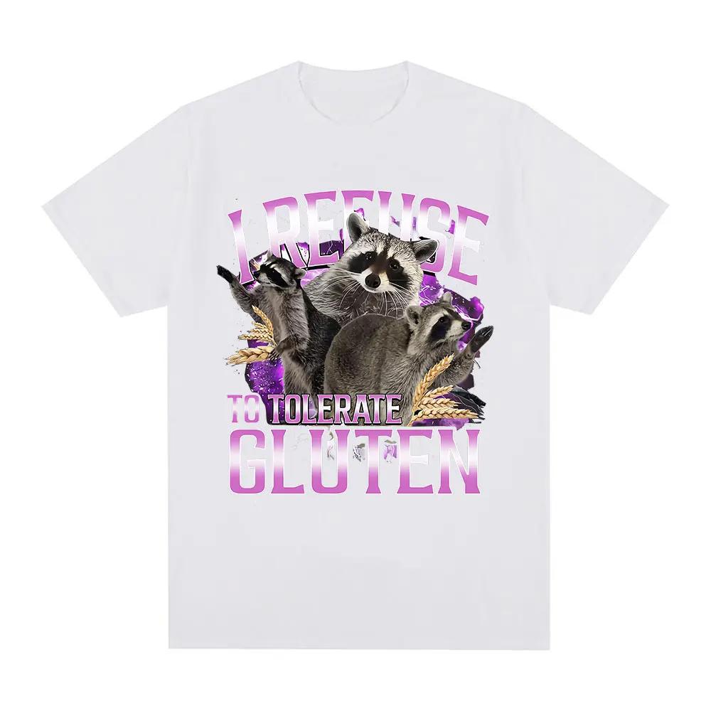 I Refuse To Tolerate Gluten T-shirts Funny Raccoon Memes Print Oversized Men's and Women's Cotton Casual Short-sleeved T-shirts