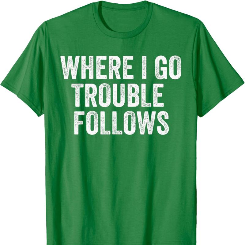 Where I Go Trouble Follows Funny Matching Couples Humor Cotton TShirt Crew Neck Short Sleeve Cotton Top Fashion Casual Tees S