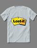 LOST IT NOTE SICK AND TIRED POST IT ART PARODY QUALITY Shirt Front Print