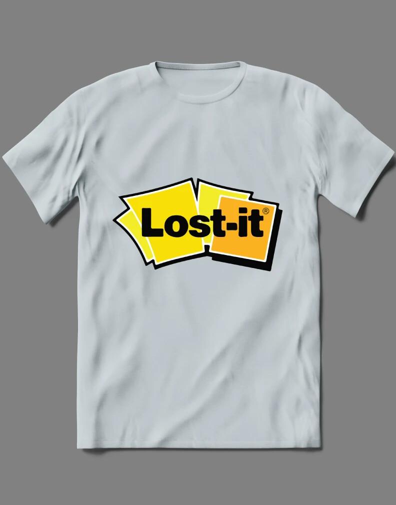 LOST IT NOTE SICK AND TIRED POST IT ART PARODY QUALITY Shirt Front Print S