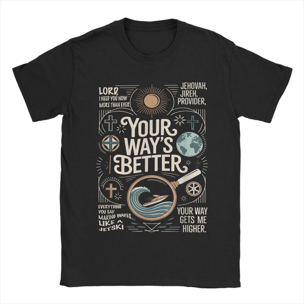 His Ways Better Christian Quote Jesus Faith Unisex T Shirts Vintage Tee Shirt Short Sleeve Crewneck TShirt Cotton Printed Tops
