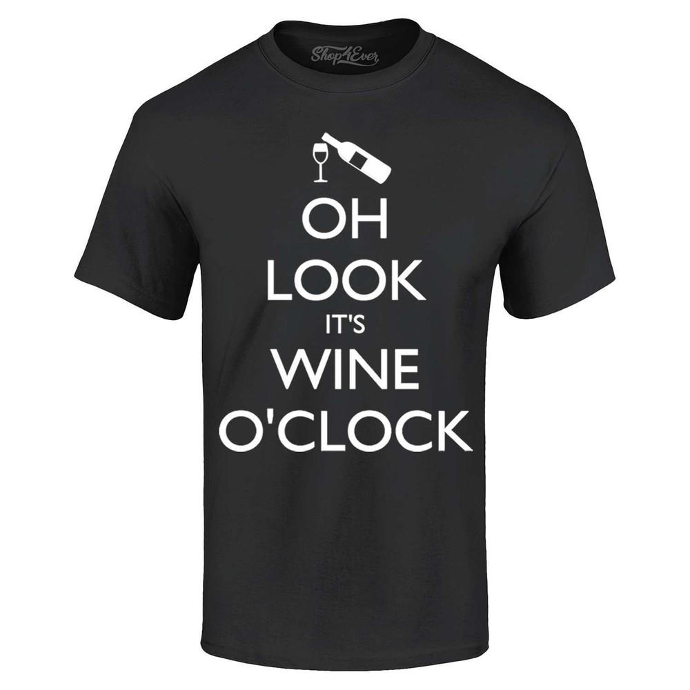 Oh Look It's Wine O'Clock T-shirt Wine Lovers Funny Shirt