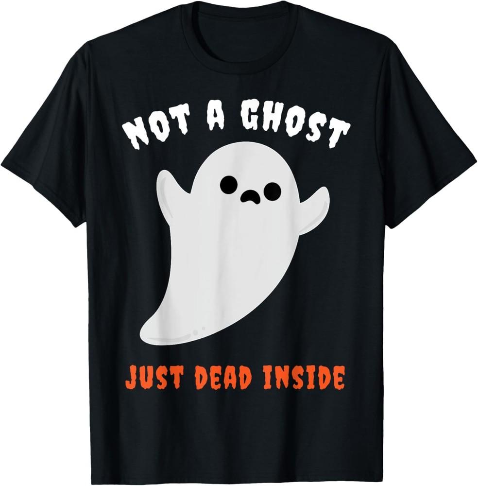 Ghost Funny Sarcastic Saying Costume Easy Halloween Gifts T-Shirt