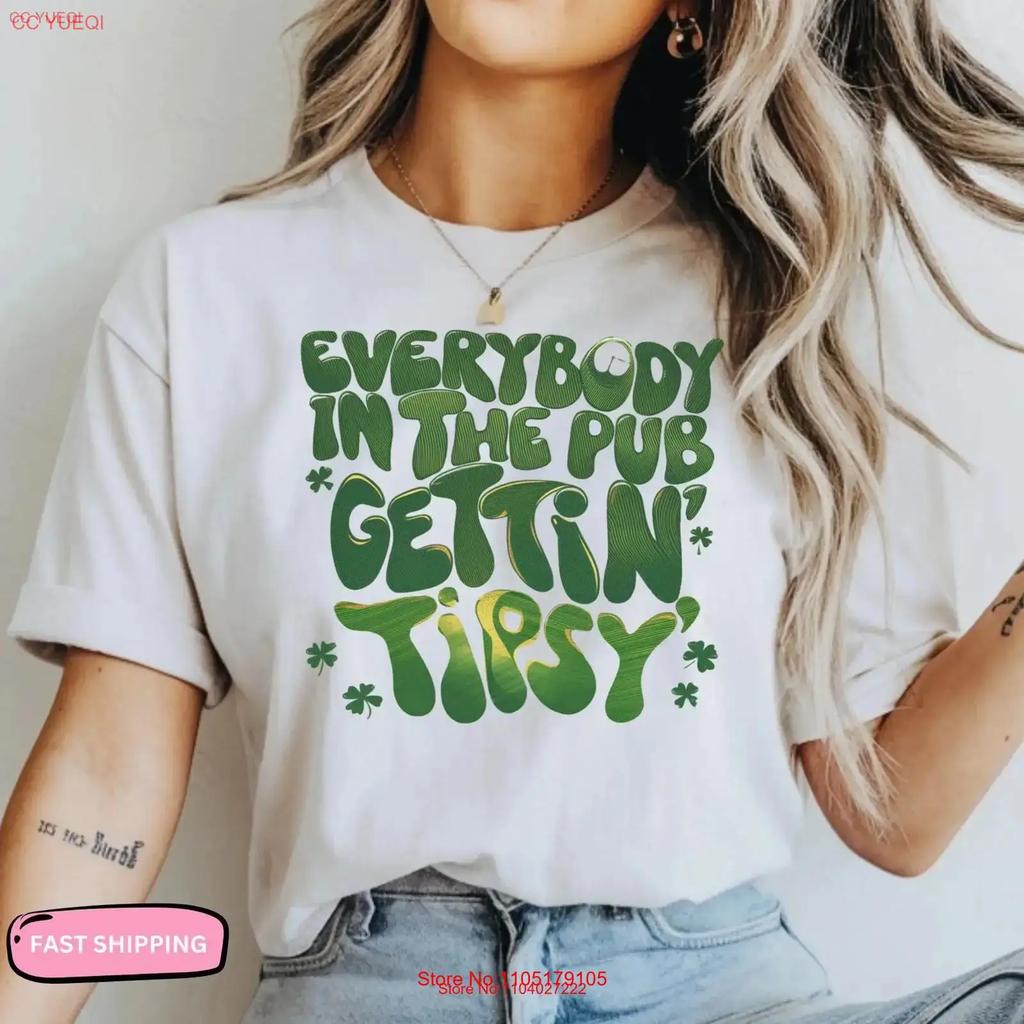 Funny St Patricks Day T Shirt Everybody In The Pub Gettin Tipsy Humor Clover Springmug Set Vintage Streetwear Unisex