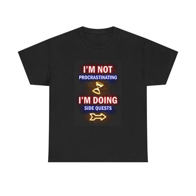 I'M Not Procrastinating Funny T Shirt Gaming Gamer Heavy Cotton