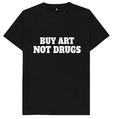 Achetez de l'Art Pas de la Drogue T-Shirt