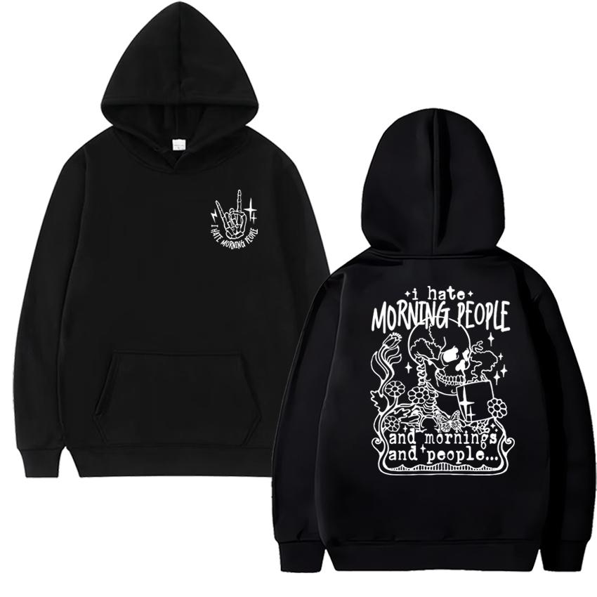 I Hate Morning People Rocking Skeleton Double Sided Print Streetwear Unisex Gothic Vintage Hoodies Men Women Fleece Sweatshirt