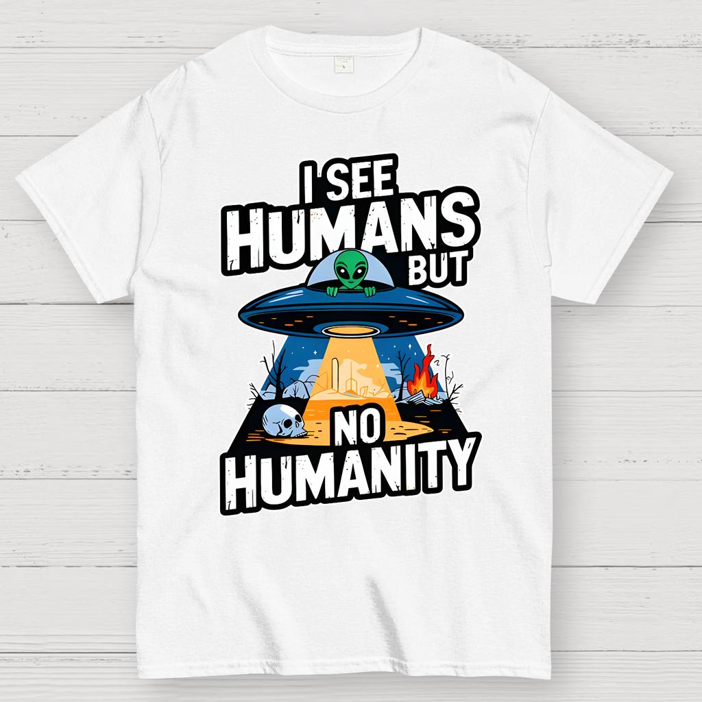 I See Humans But No Humanity Cotton Summer Casual Cool Loose T-Shirt