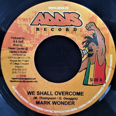 7inch Record MARK WONDER - We Shall Overcome NONE Addis Records 2005 Jamaica Reggae, Ska & Dub Used