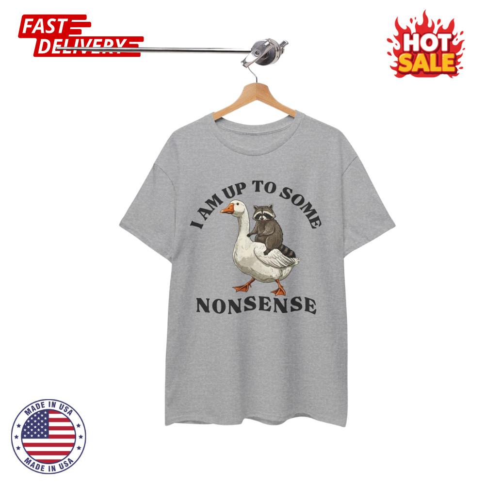 Funny Raccoon Humor Inspired T-Shirt I am up to some nonsense Graphic T-Shirt XXL