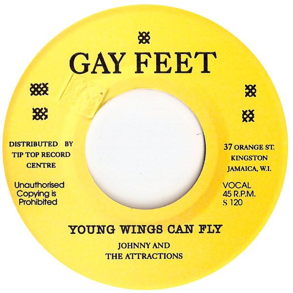 7inch Record JOHNNY THE ATTRACTIONS Young Wings Can Fly NONE Gay Feet UK Reggae Ska Dub Used