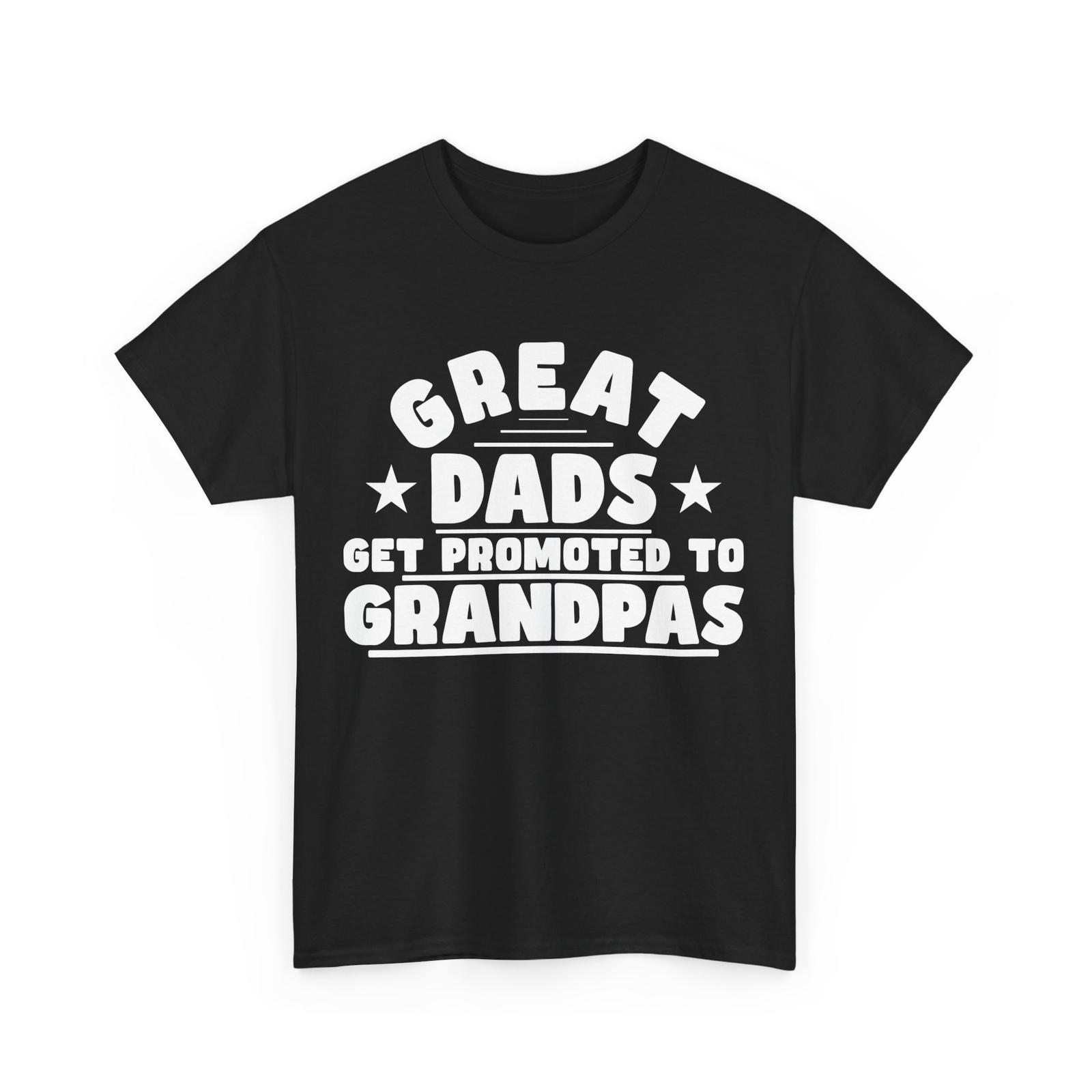 Grandfather Shirt, Great Dads Get Promoted To Grandpas Vintage T-Shirt Mens Womens Tees Top S