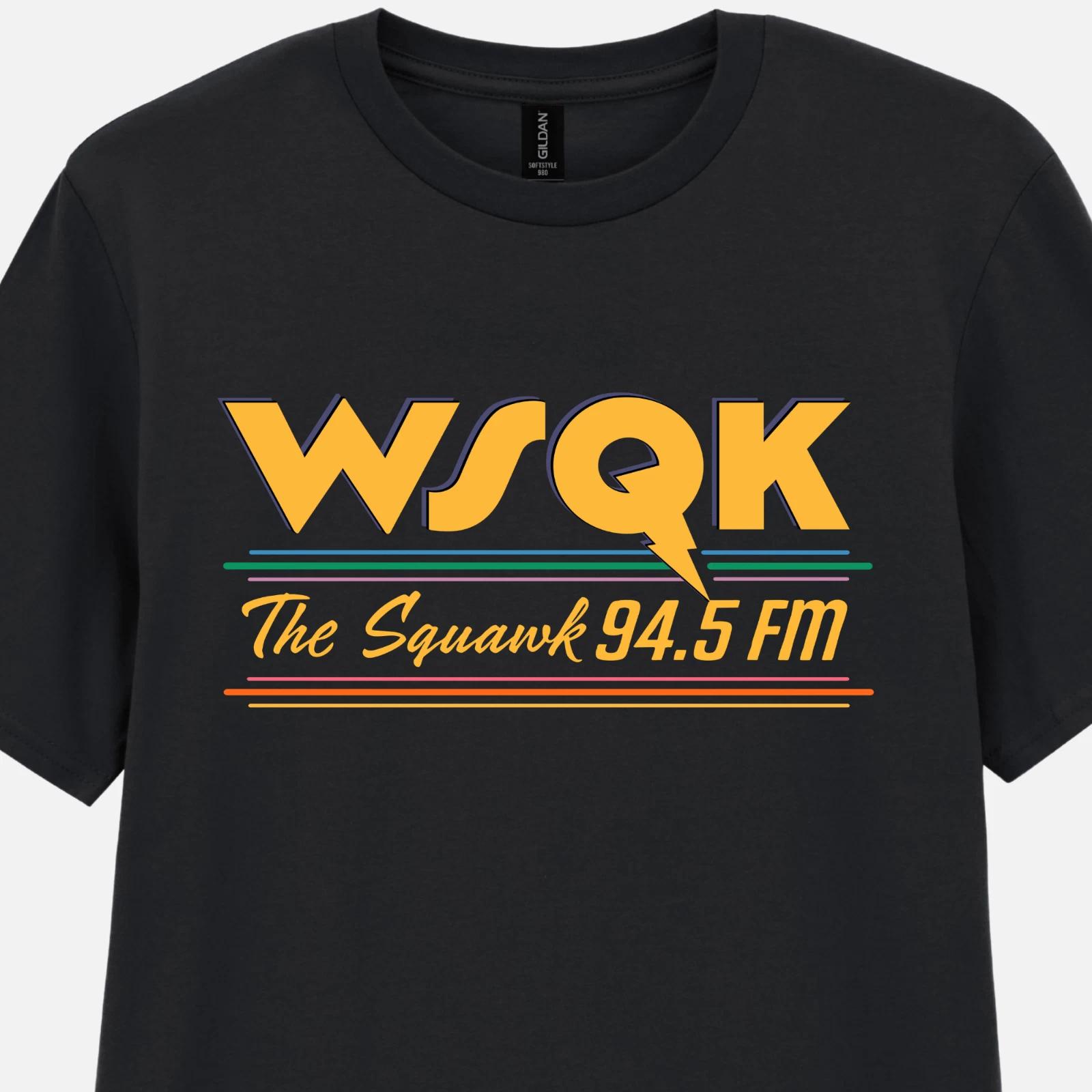 WSQK The Squawk 94.5 FM Graphic T-Shirt Hawkins Radio Stranger Fan Tee Unisex L