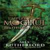 Empire of the Moghul Brothers At War by Alex Rutherford Paperback Book 9780755347568