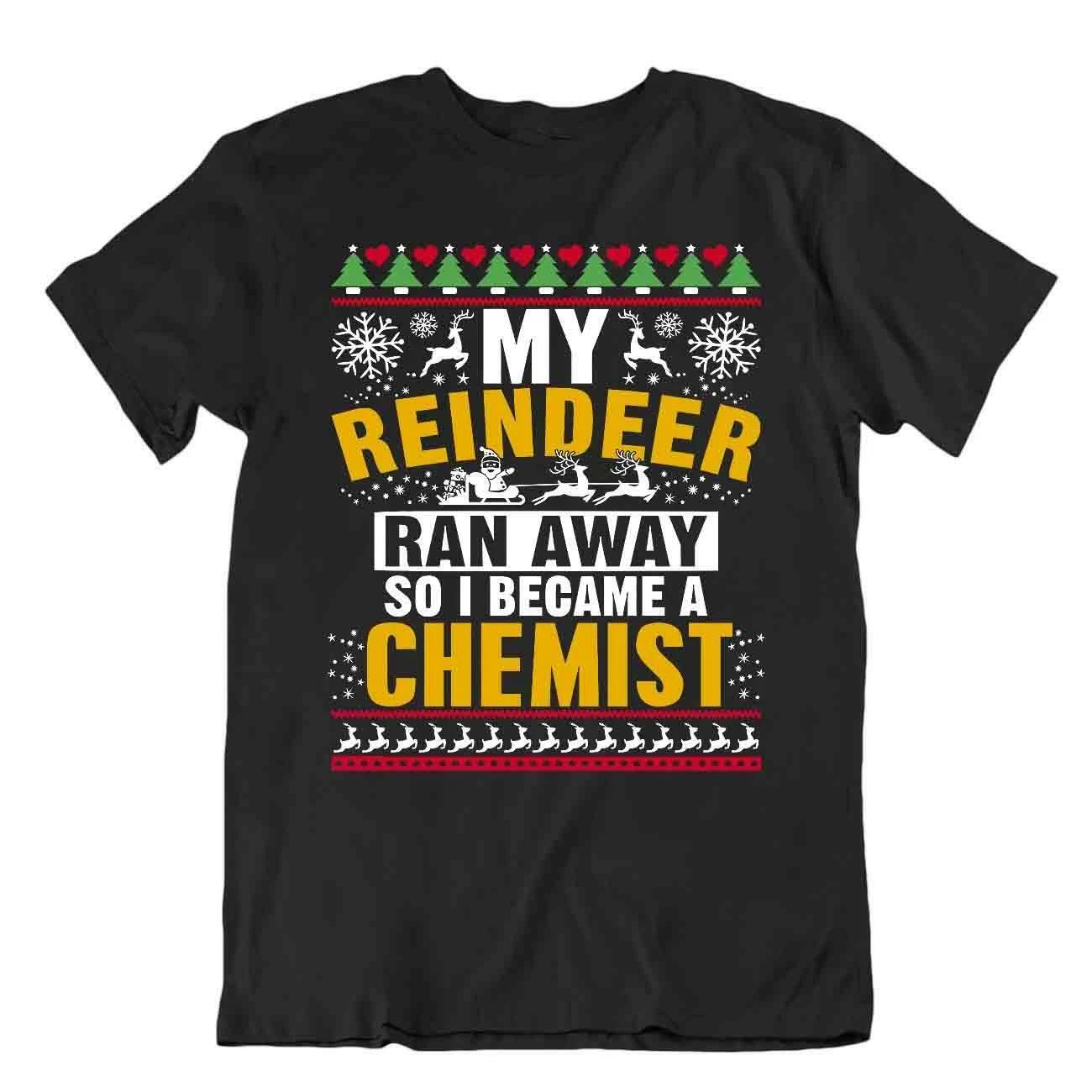 My Reindeer Ran Away Tshirt Chemist T-Shirt Funny Comic Shirt XL
