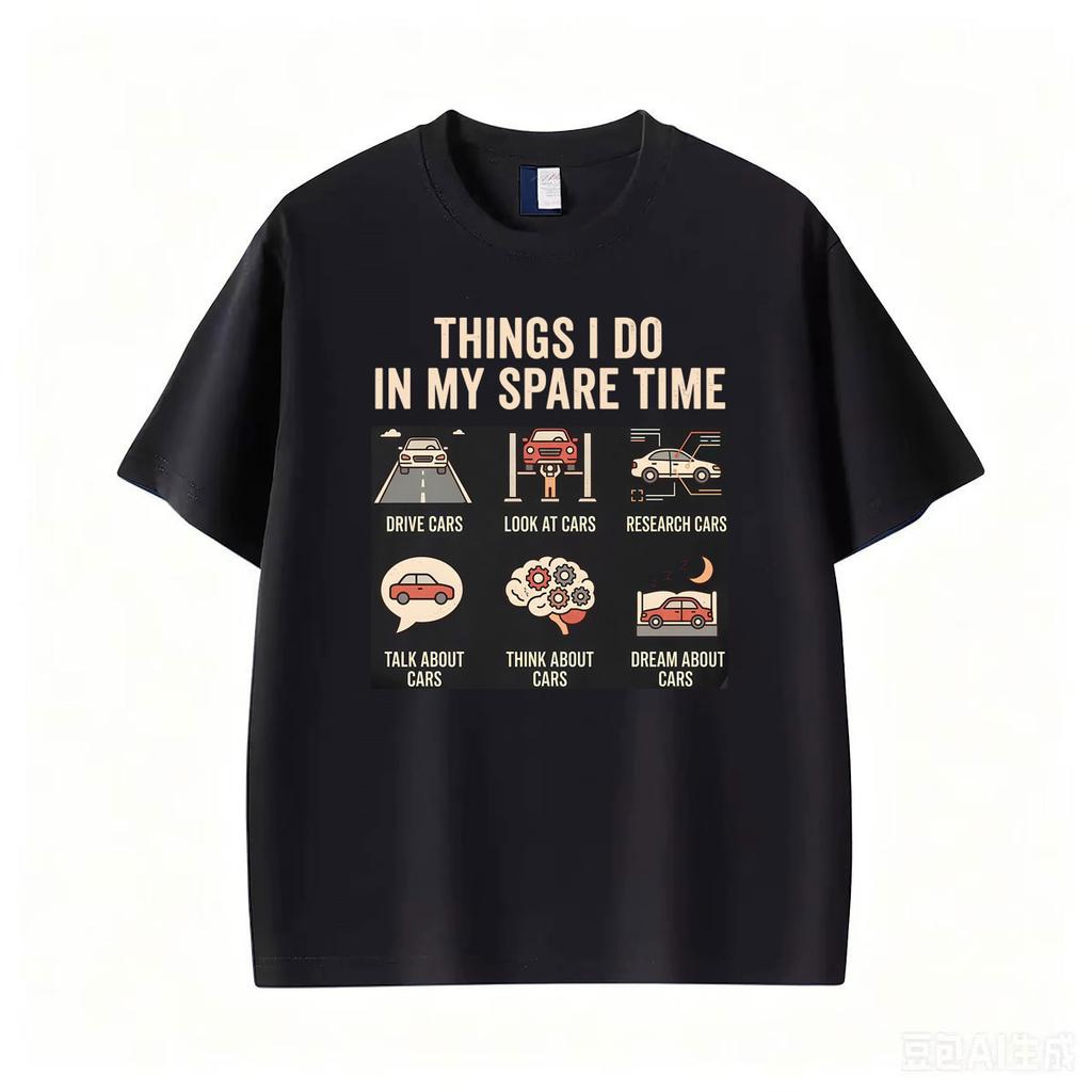 Lustige Dinge, die ich in meiner Freizeit mache Auto-Liebhaber Humor Geburtstag Grafik T-Shirt Geschenk Unisex Unisex Sommer T-Shirt Lässige Baumwoll-T-Shirts