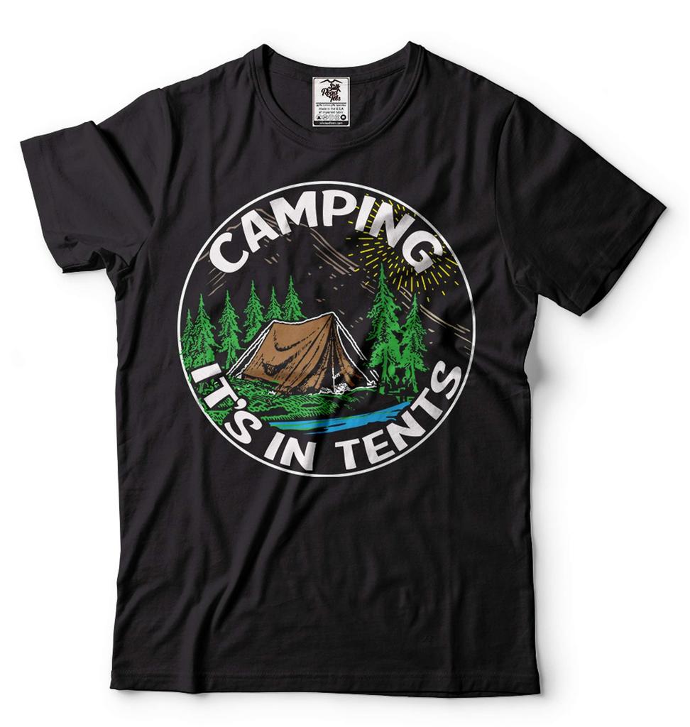 Camping Gift Shirt Camping It's In Tents Shirt Camper Gifts Camping Life Shirt