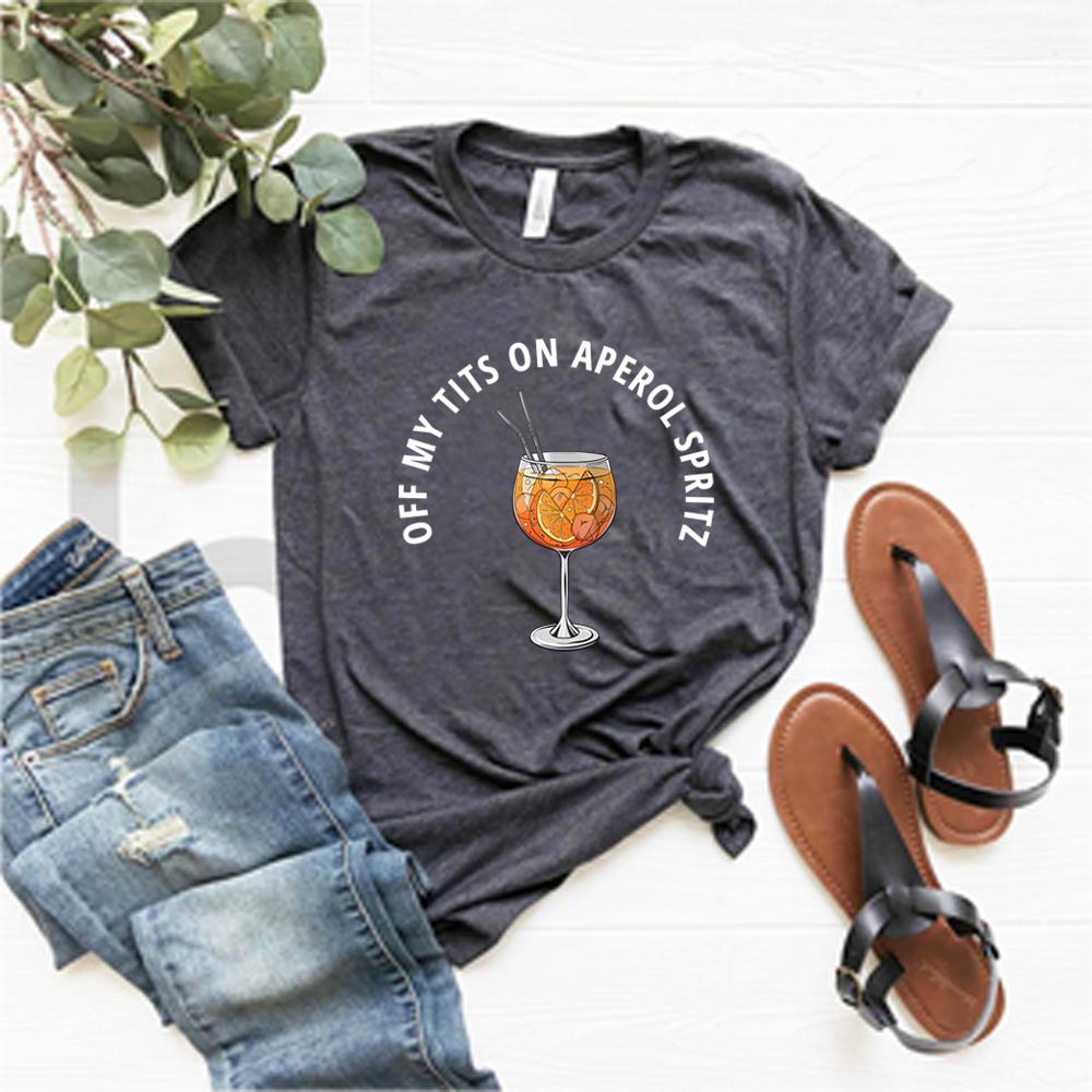 Off My Tits On Aperol Spritz TShirt Fun Cocktail Graphic Tee Summer Cocktail Drink Shirt Unique Gift for Aperol Enthusiasts