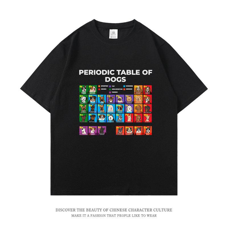 Periodic Table for Dog Tshirt MaleFemale Short Sleeve Summer Dog Lovers Loose Cotton Plus Size Half Sleeve Couple Outfit XL