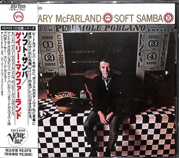 

CD GARY MCFARLAND - Soft Samba J25J25125 Verve Records 1989 Japan Jazz Used