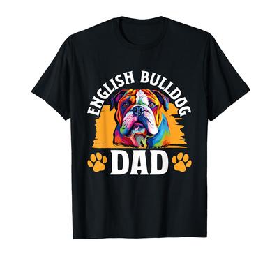 British Bulldog Lover - English Bulldog Dad T-Shirt