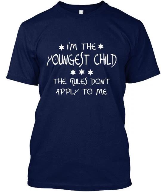 Youngest Child Im The Rules Dont Apply To Me T shirt Made in USA Size S to 5XL S