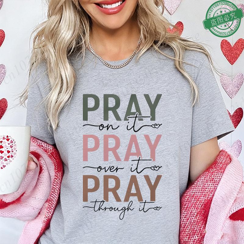 Christian Women's Prayer Warrior T-Shirt Pray on It Pray Over It Pray Through It Spiritual Graphic Tee Short Sleeve O Neck Tops