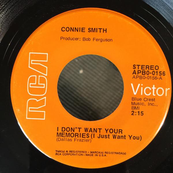 

7inch Record CONNIE SMITH - I Don t Want Your Memories (I Just APB00156 RCA VICTOR 1973 US Country/Folk Used