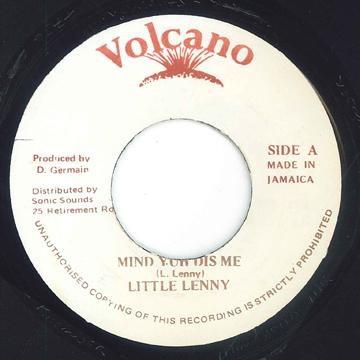 7inch Record LITTLE LENNY  Mind Yuh Dis Me NONE Volcano Jamaica Reggae Ska  Dub Used
