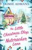 The Little Christmas Shop On Nutcracker Lane by Jaimie Admans Paperback Book 9780008400347