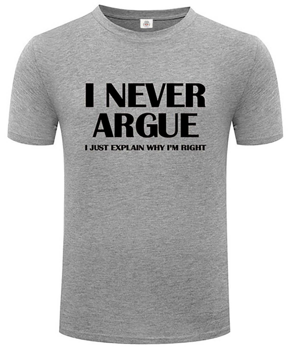 I NEVER ARGUE I JUST EXPLAIN WHY I M RIGHT Funny T-Shirt Novelty Gift Dad Top S разноцветный
