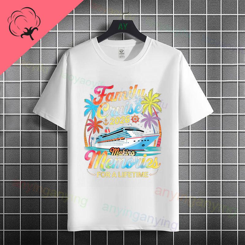 Funny Family 2026 Cruise Graphic Tshirt With Making Memories For A Lifetime Design Pure Cotton Short Sleeve Casual Tshirt