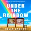 Under the Rainbow by Celia Laskey Paperback Book 9780008481025