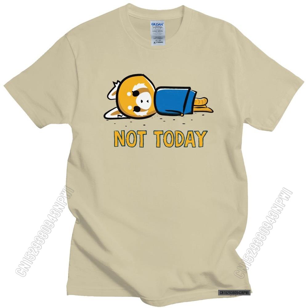 Funny Not Today T Shirt Men Fashion Aggretsuko Aggressive Retsuko T-Shirt Loose Fit Clothing Anime Manga Tee Tops Merch
